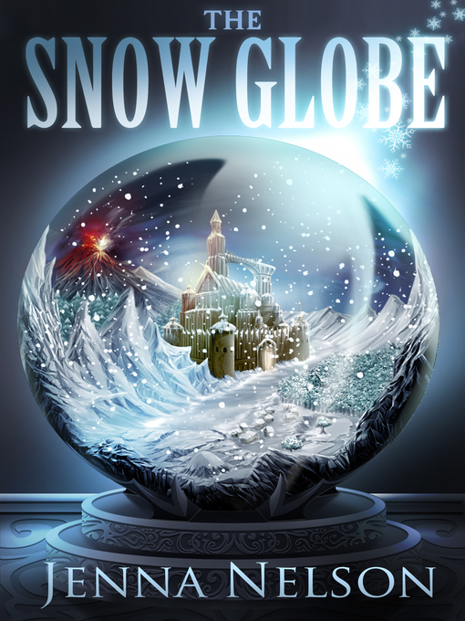 Title details for THE SNOW GLOBE by Jenna Nelson - Available